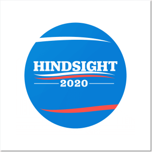 Hindsight is 2020! Bernie Sanders for President! Posters and Art